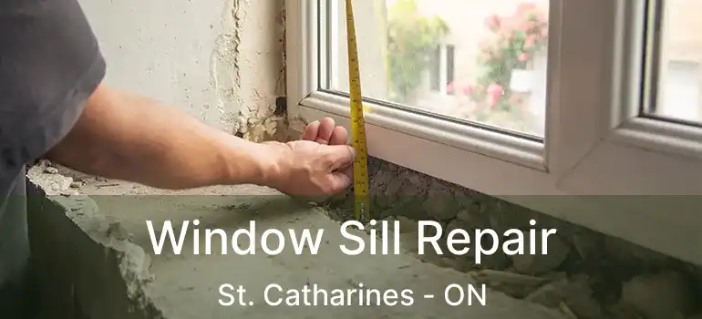  Window Sill Repair St. Catharines - ON