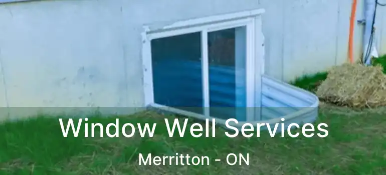 Window Well Services Merritton - ON