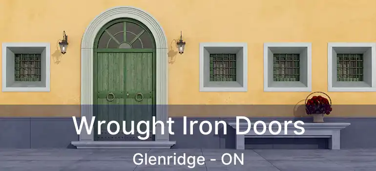  Wrought Iron Doors Glenridge - ON
