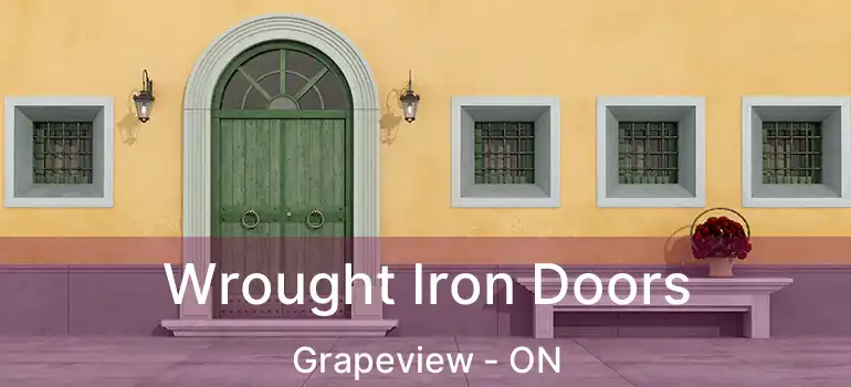 Wrought Iron Doors Grapeview - ON