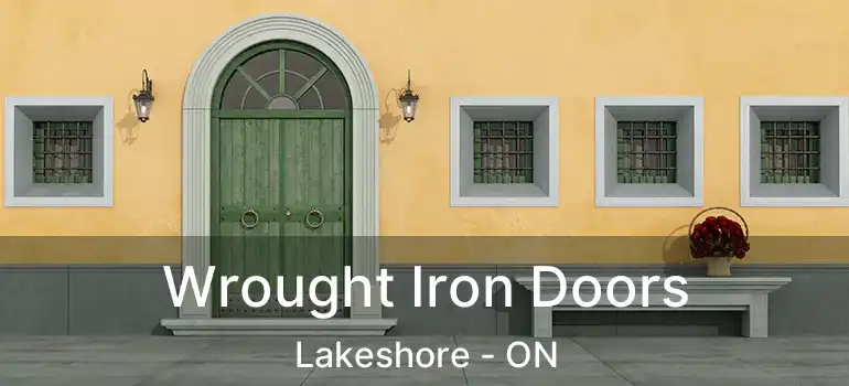  Wrought Iron Doors Lakeshore - ON
