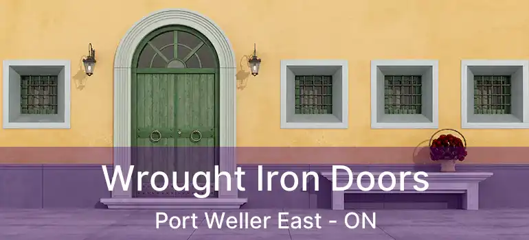 Wrought Iron Doors Port Weller East - ON